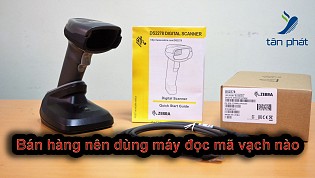 Bán hàng nên dùng máy đọc mã vạch nào