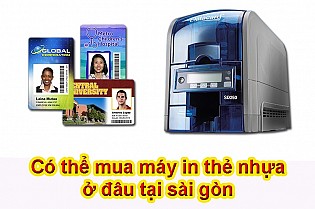 Có thể mua máy in thẻ nhựa ở đâu tại sài gòn