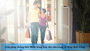 Giải pháp an ninh hàng hóa cho shop thời trang