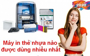 Máy in thẻ nhựa nào được dùng nhiều nhất