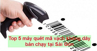 Top 5 máy quét mã vạch không dây bán chạy tại Sài Gòn